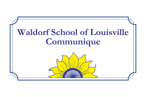 Waldorf School of Louisville Communique